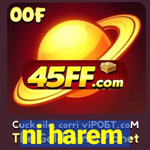 ni harem